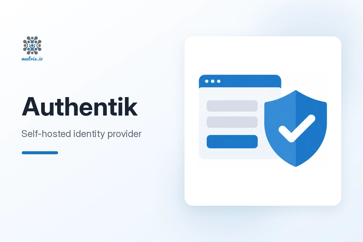 Authentik: Self-Hosted Identity Provider
