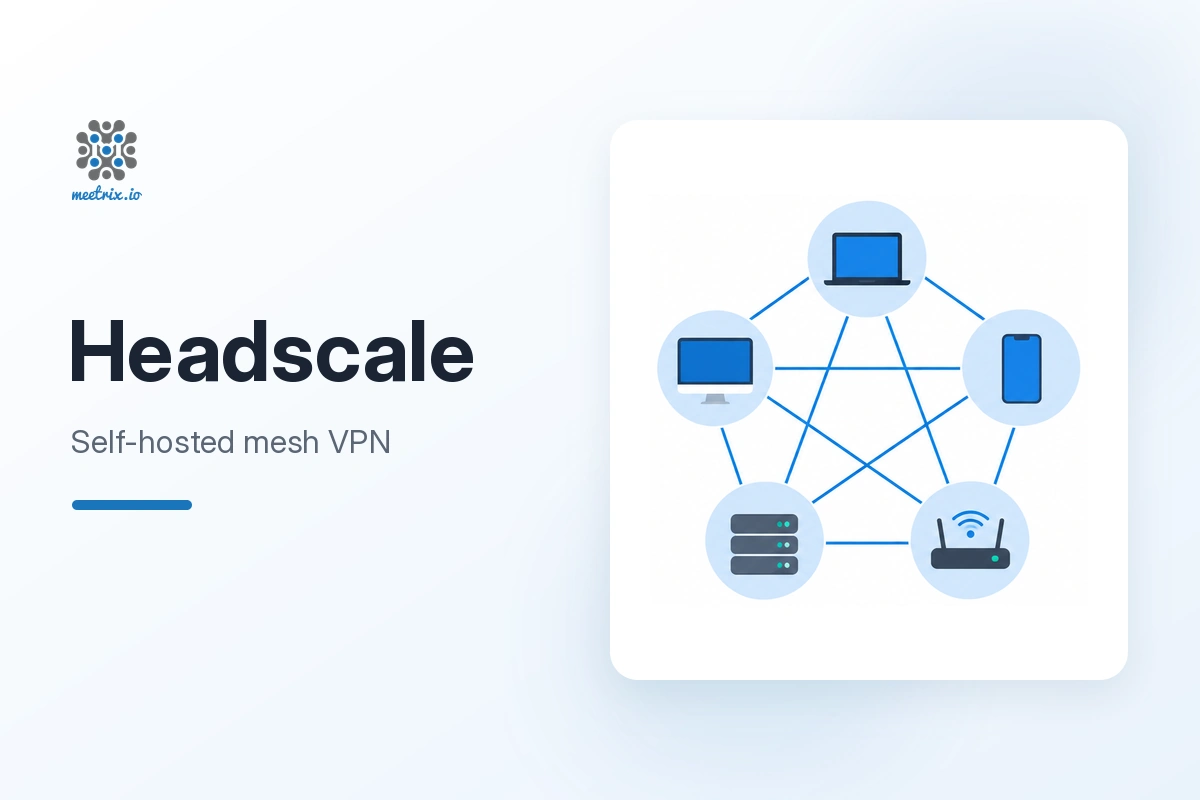 Headscale: Self-Hosted Tailscale Control Server