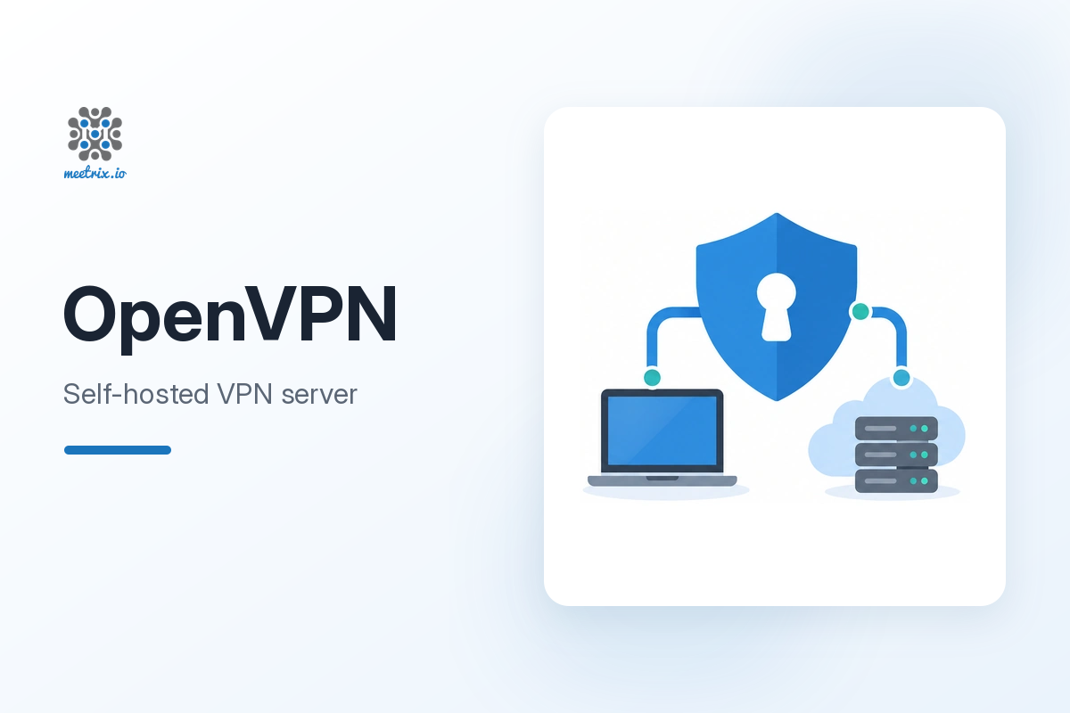 OpenVPN: Self-Hosted VPN Server